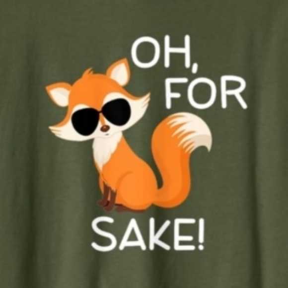 NWT "Oh For FOX Sakes" T-Shirt. Cotton Polyster Blend, Green - Picture 3 of 3